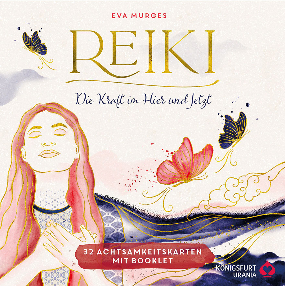 Achtsamkeitskarten Reiki – Die Kraft im Hier und Jetzt