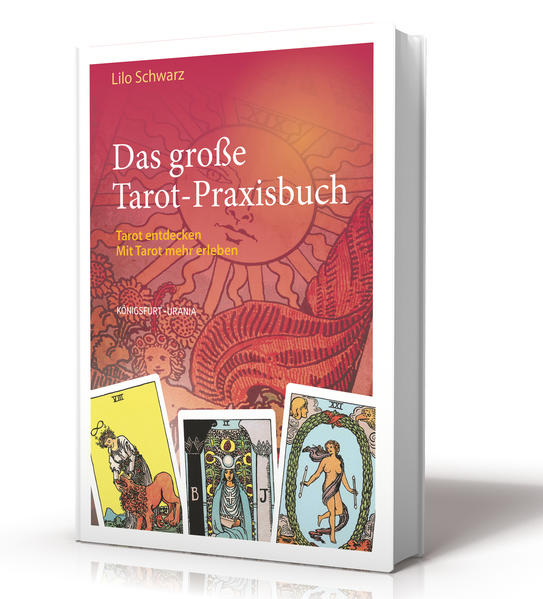Das große Tarot-Praxisbuch von Lilo Schwarz